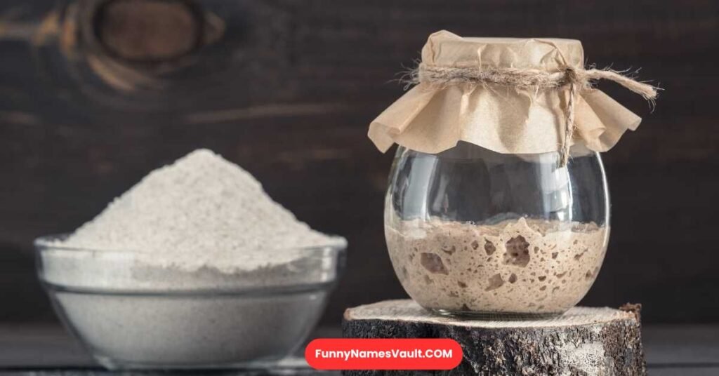 Funny Sourdough Starter Names