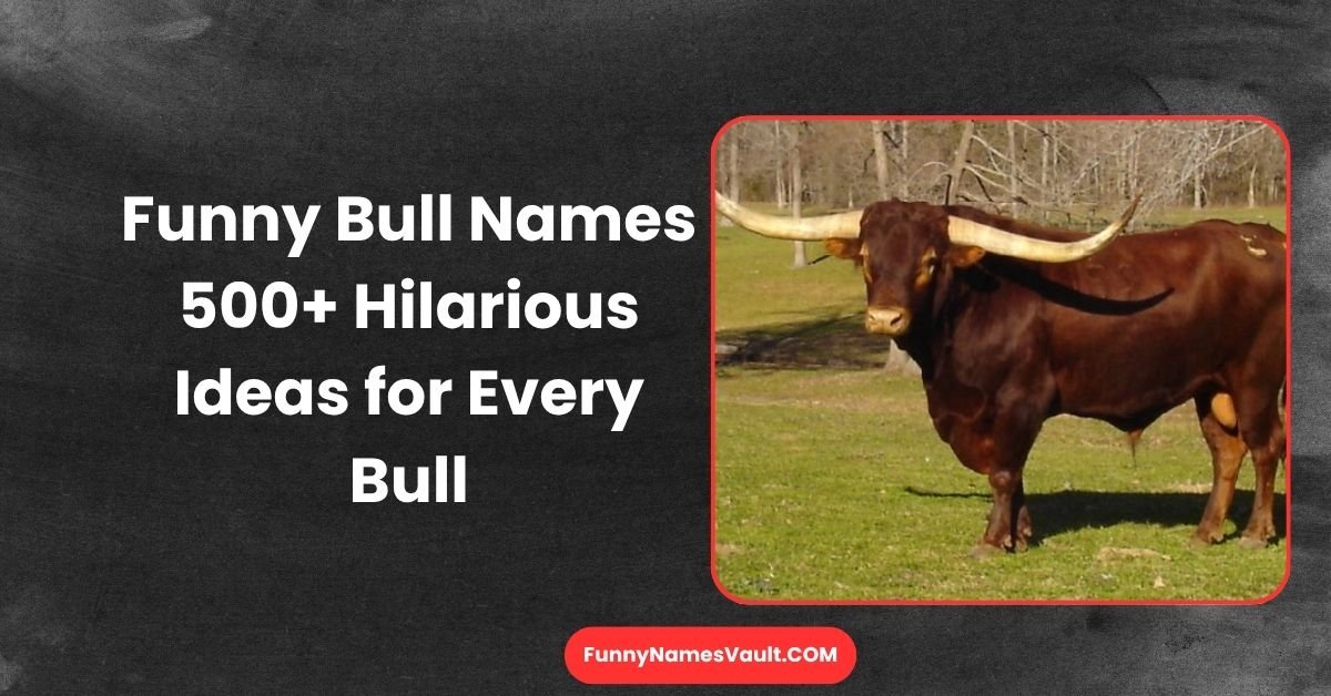 Funny Bull Names