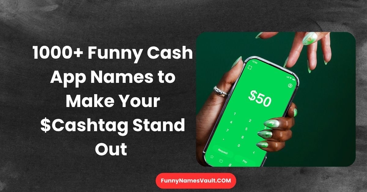 Funny Cash App Names