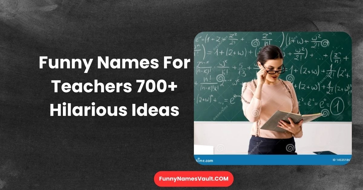 Funny Names For Teachers