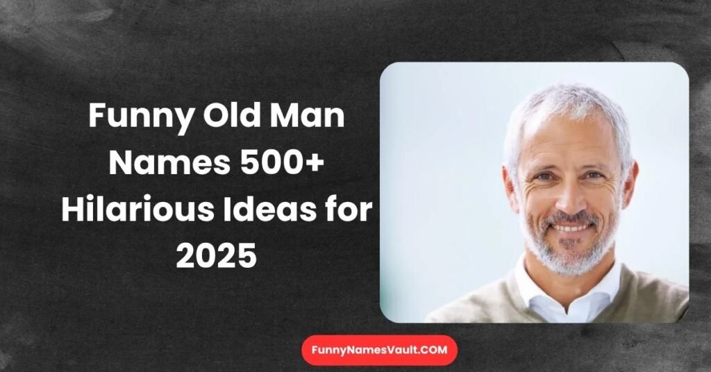 Funny Old Man Names