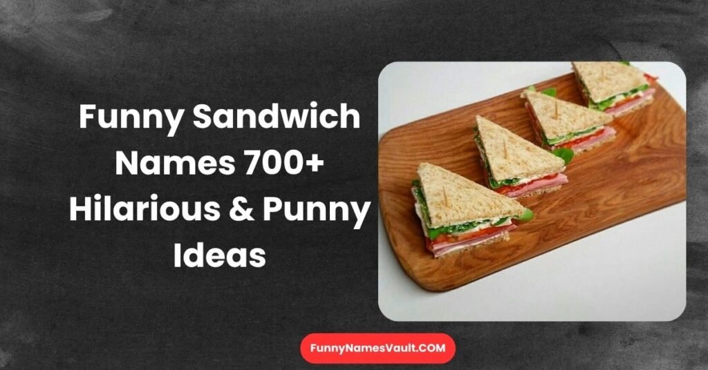 Funny Sandwich Names