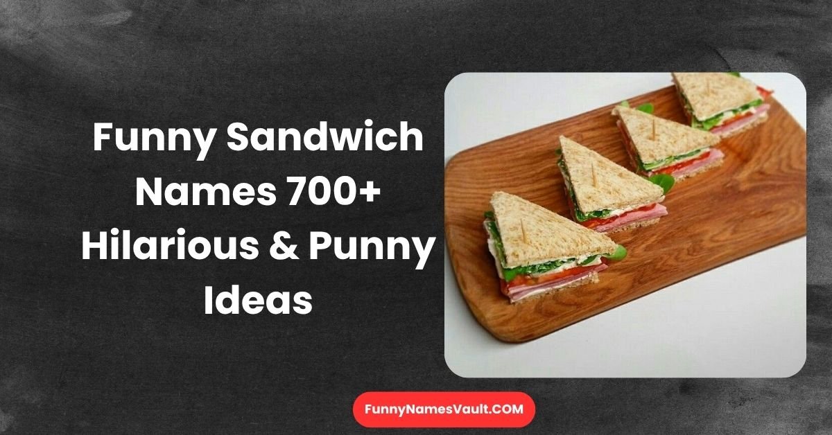 Funny Sandwich Names