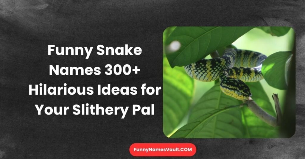 Funny Snake Names
