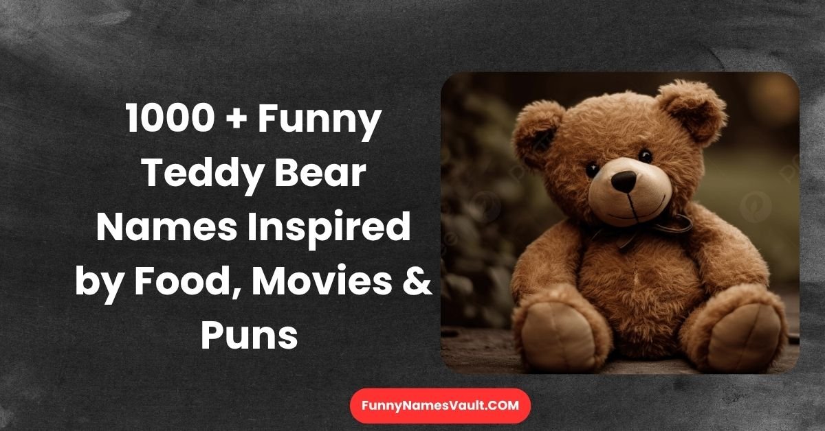 Funny Teddy Bear Names